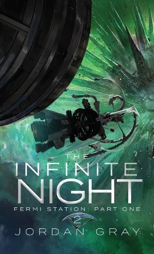 The Infinite Night Book 2: Fermi Station Part 1