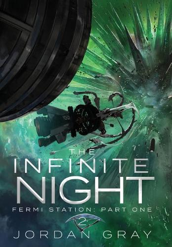 The Infinite Night Book 2: Fermi Station Part 1