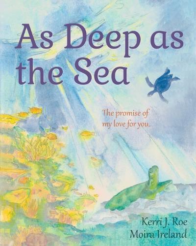 As Deep as the Sea: The Promise of My Love for You
