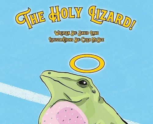 The Holy Lizard!