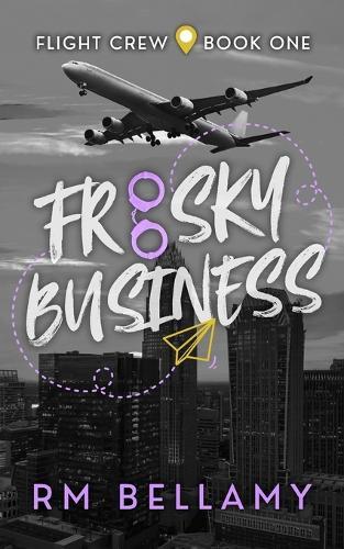 Frisky Business: A Flight Crew Novella