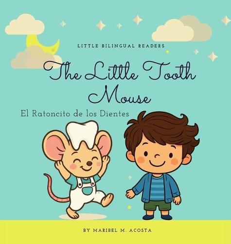 The Little Tooth Mouse / El Ratoncito de los Dientes