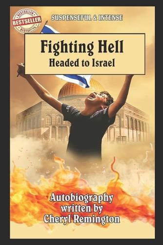 Fighting Hell: Headed to Israel