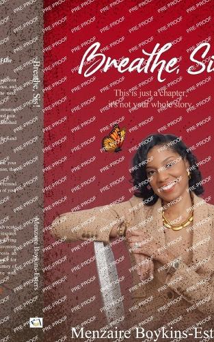 Breathe, Sis: This Is Just a Chapter; It's Not Your Whole Story