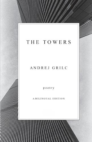 The Towers: A Bilingual Edition (English and Slovenian)