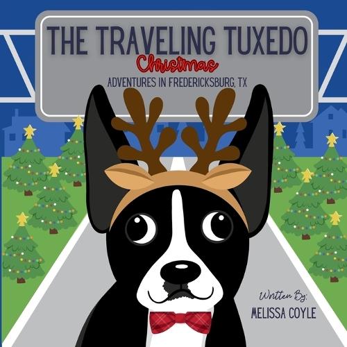 The Traveling Tuxedo: Christmas Adventures in Fredericksburg, TX