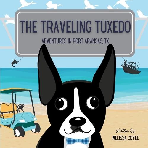 The Traveling Tuxedo: Adventures in Port Aransas, TX