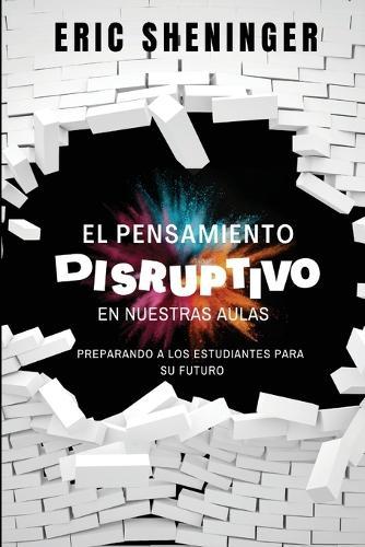 El pensamiento disruptivo en nuestras aulas