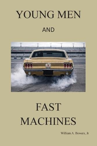 Young Men and Fast Machines