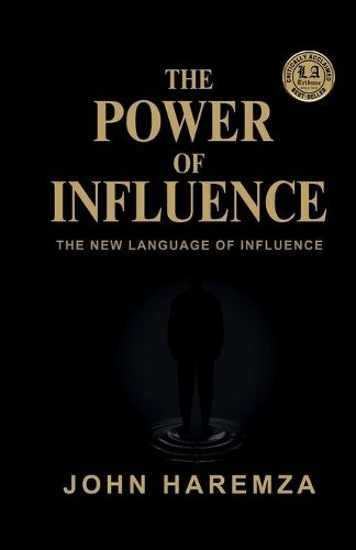 The Power of Influence: The New Language of Influence