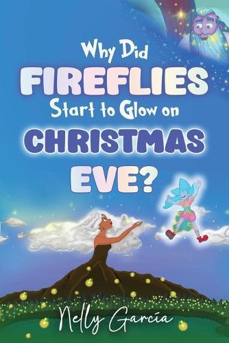 Why Did Fireflies Start To Glow on Christmas Eve?