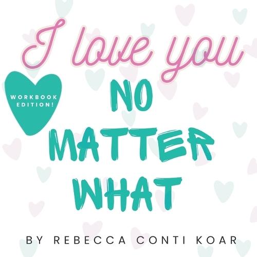 I Love You No Matter What