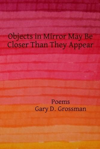 Objects in Mirror May Be Closer Than They Appear