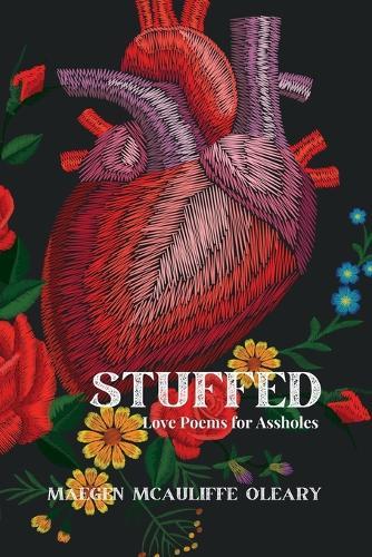 Stuffed: Love Poems for Assholes