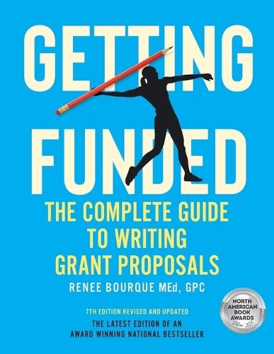 Getting Funded: The Complete Guide to Writing Grant Proposals, 7th Edition