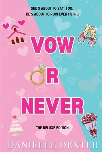 Vow or Never: The Deluxe Edition