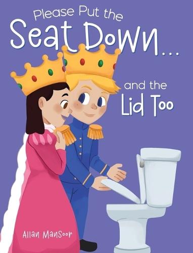 Please Put the Seat Down...and the Lid Too