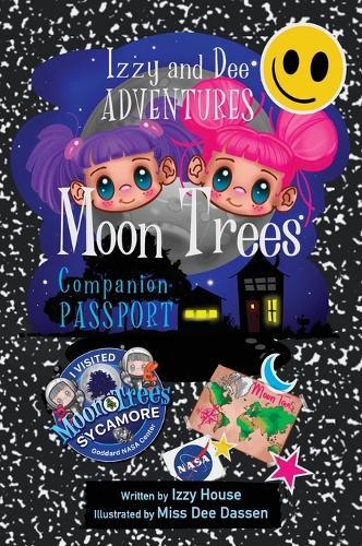 Izzy and Dee Adventures - The Moon Tree Companion Passport: Track and Celebrate Your Moon Tree Journey!
