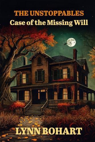Case of the Missing Will: A Teen Mystery Adventure