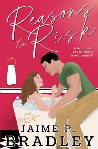 Reasons to Risk: 3000 Reasons Series Book Two
