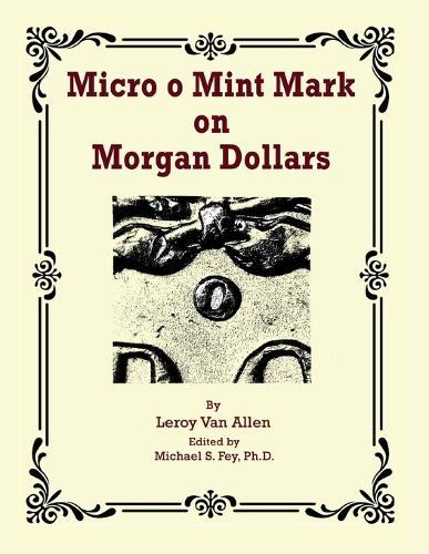 Micro o Mint Mark on Morgan Dollars