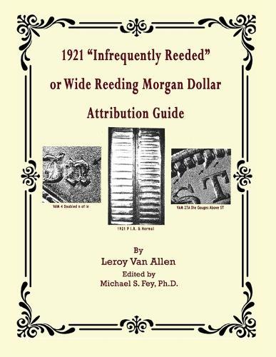 1921 P ""Infrequently Reeded"" or Wide Reeding Morgan Dollar Attribution Guide