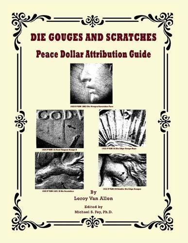 Die Gouges And Scratches Peace Dollar Attribution Guide