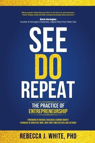 See Do Repeat: The Practice of Entrepreneurship