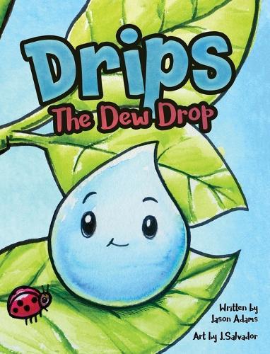 Drips the Dew Drop