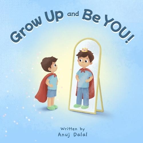 Grow up and be YOU