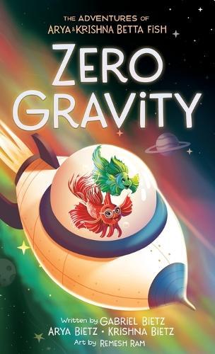 The Adventures of Arya and Krishna Betta Fish: Zero Gravity