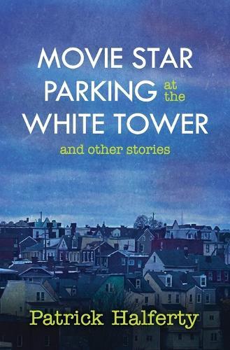 Movie Star Parking at the White Tower and Other Stories