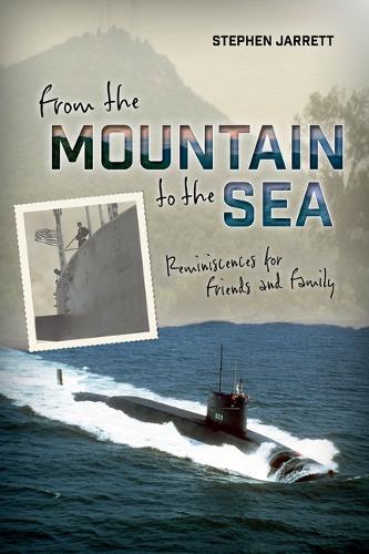 From the Mountain to the Sea: Reminiscences for Friends and Family