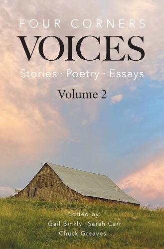 Four Corners Voices: Stories, Poetry, Essays - Volume 2