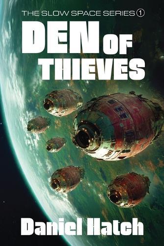 Den of Thieves: The Slow Space series - Book 1