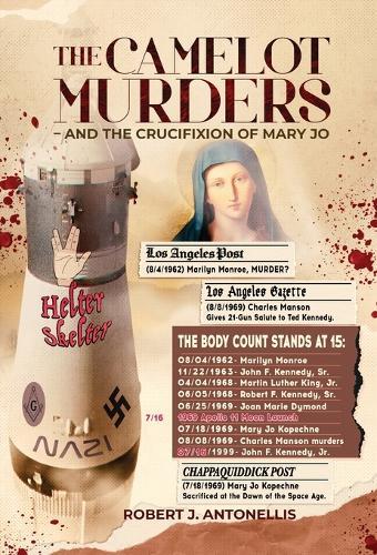 The Camelot Murders: And the Crucifixion of Mary Jo