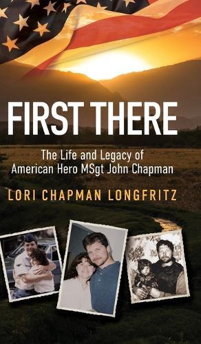 First There: The Life and Legacy of American Hero John Chapman