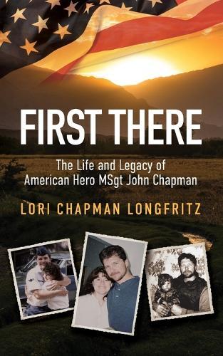 First There: The Life and Legacy of American Hero John Chapman