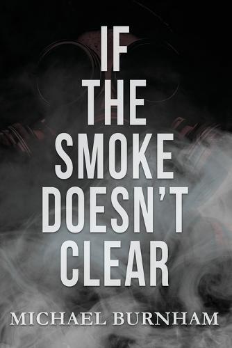 If The Smoke Doesn't Clear