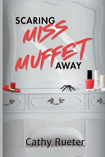 Scaring Miss Muffet Away: The Prequel