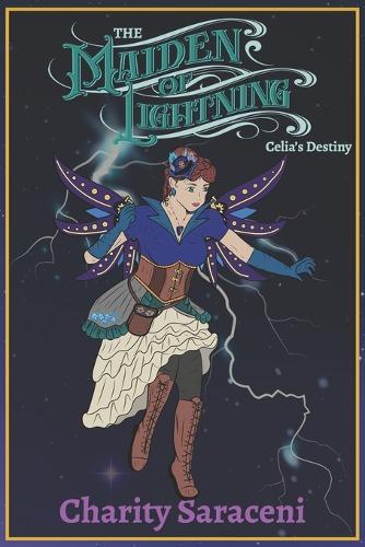 The Maiden of Lightning: Celia's Destiny