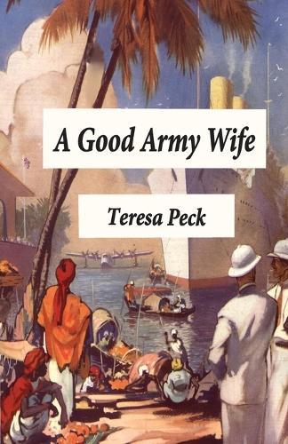 A Good Army Wife.: Volume two of the ""Fire and Journey"" series