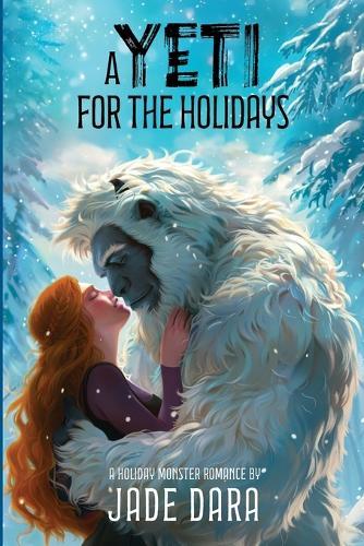 A Yeti for the Holidays: A Holiday Monster Romance