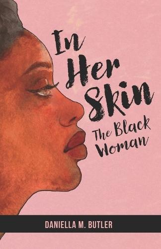 In Her Skin: The Black Woman