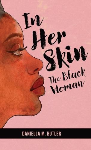 In Her Skin: The Black Woman