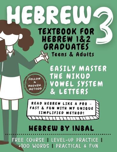 Hebrew 3 Textbook: Learn to Read Hebrew Using the Nikud Vowel System and Letters - for Teens and Adults - Soft Cover B&W Interior