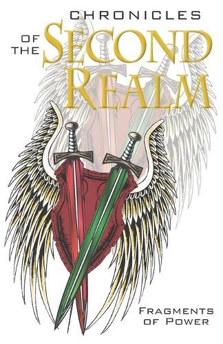 Chronicles of the Second Realm: Fragments of Power
