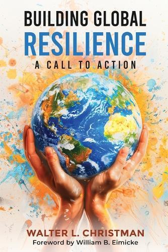 Building Global Resilience: A Call to Action