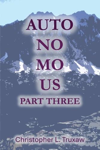 AutoNoMoUs Part Three: Origins: Mara's Memories