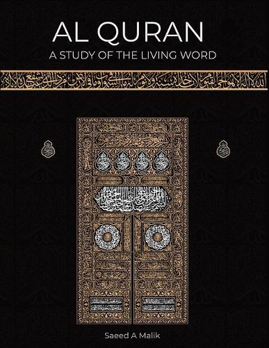 Al Quran: A study of the Living Word